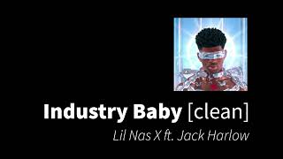 Industry Baby | Lil Nas X ft Jack Harlow [clean - no beeps]