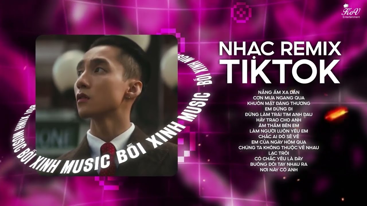 Nắng Ấm Xa Dần, Khuôn Mặt Đáng Thương, Em Của Ngày Hôm Qua - Top Nhạc Sơn Tùng M-TP Remix