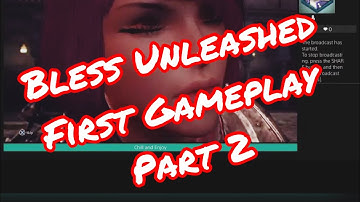 First Gameplay Bless Unleashed 2020 PS4 Part 2