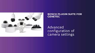 Bosch Plug-in Suite for Genetec Security Center – Advanced Configuration of Camera Settings