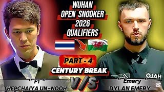 Thepchaiya Un-Nooh F1 🇹🇭 Vs Dylan Emery 🏴 | Wuhan Open Snooker 2026 | Snooker Match Part4 |