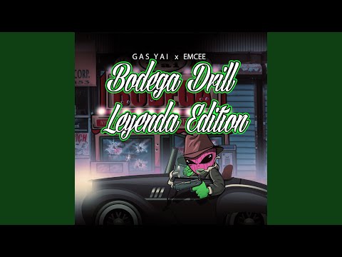 Bodega Drill (Leyenda Edition)