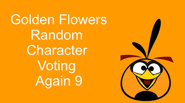 Golden Flowers Random Character Voting Again 9