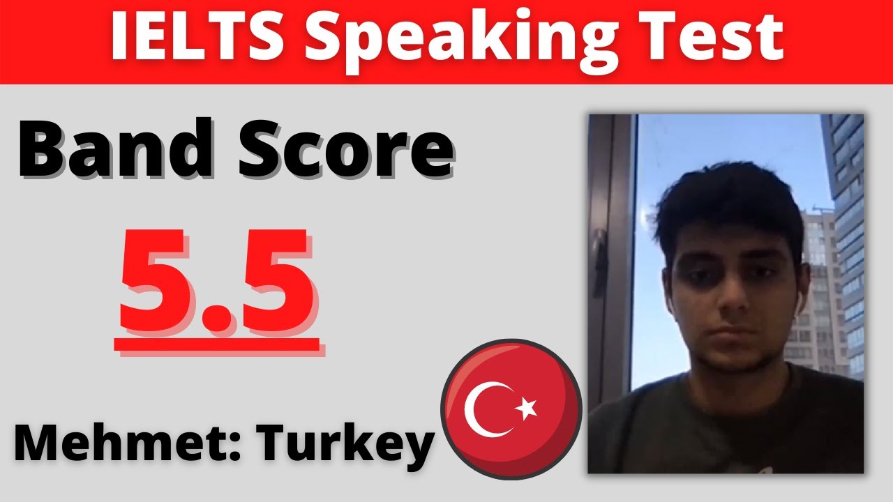 IELTS Speaking test band score 5.5 with feedback 2022