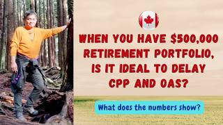 Wil you delay CPP & OAS if you have $500k?#canadalife #retirement #buhaycanada #filcan #canada #ofw