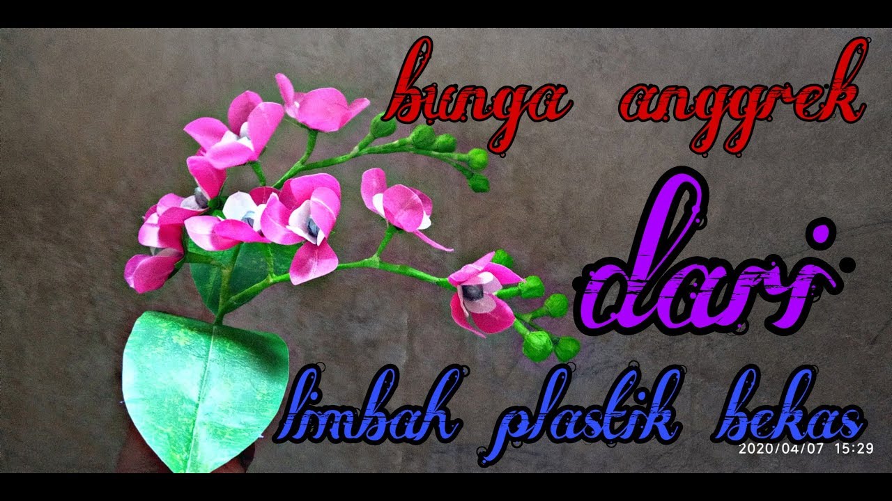 kreatif bunga  anggrek  dari  limbah plastik kresek  YouTube