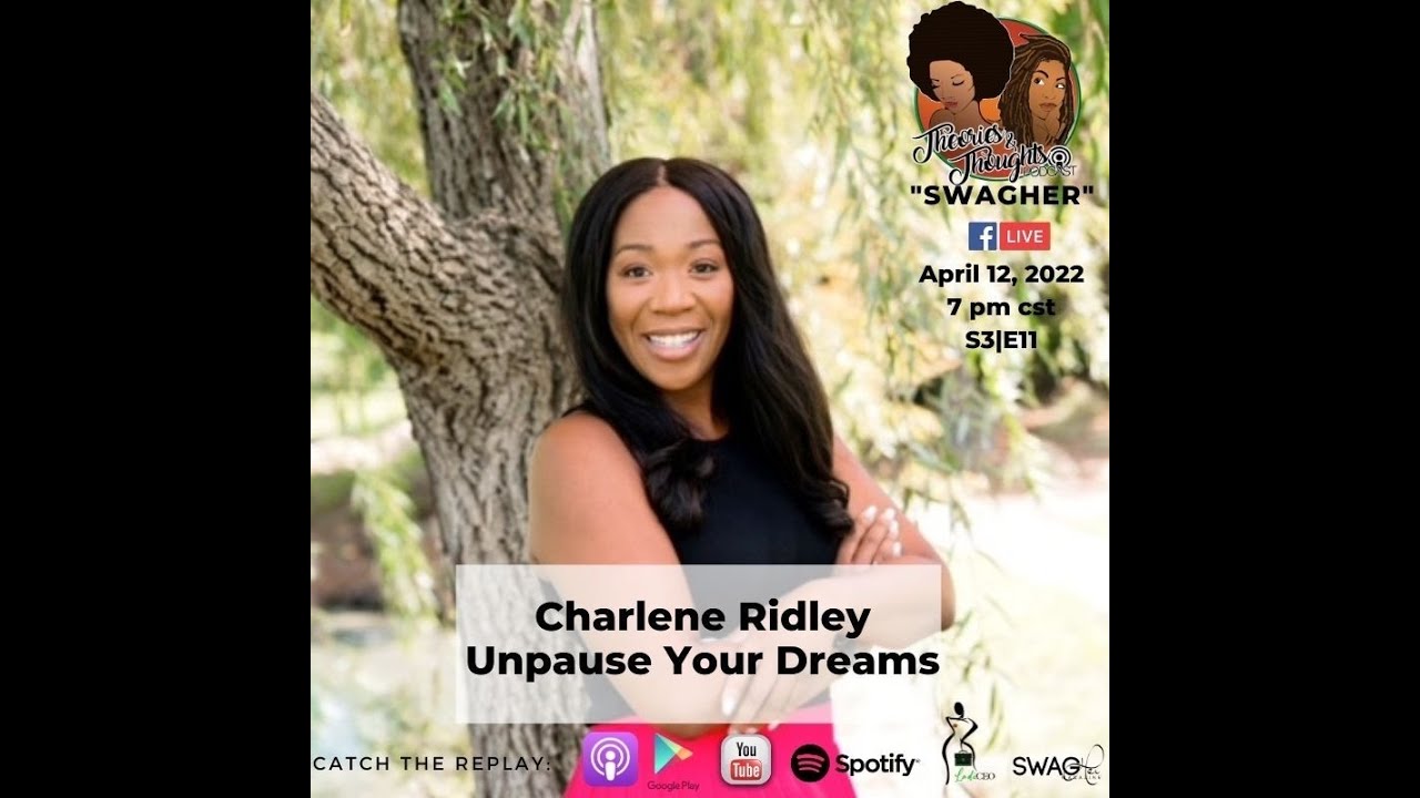 Theories & Thoughts: S3|EP11: Charlene Ridley Unpause Your Dreams - YouTube