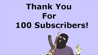 100 subscribers & Channel Update!