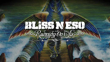 Bliss n Eso ~ Golden Years (Running On Air)