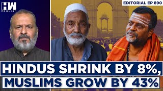 Editorial With Sujit Nair | Hindus Shrink By 8%, Muslims Grow By 43%: EACPM | Census | Population