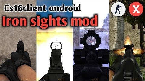 Counter Strike 1.6 Android iron sights mod | on new Cs16client and Xash3D FWGS