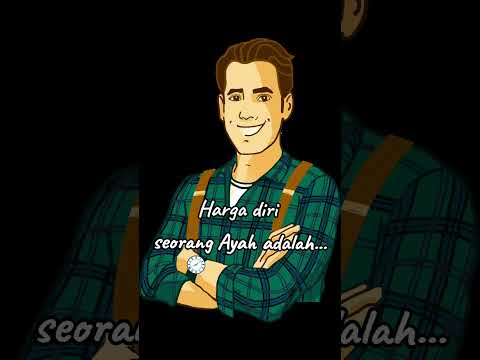 Harga Diri seorang Ayah adalah dengan Bekerja dan bisa memberikan Rumah yang layak untuk keluarga
