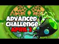 Btd6 advanced challenge  bloonblast233s challenge  april 2 2024