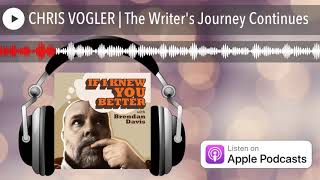 CHRIS VOGLER | The Writer's Journey Continues