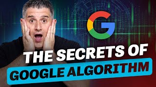 Secrets of Google's Algorithm: How to Rank Better, Get More Traffic