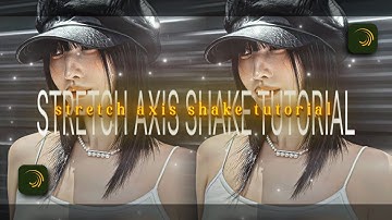 Stretch Axis Shake Tutorial In Alight Motion | Alight Motion Tutorial