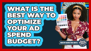 What Is The Best Way To Optimize Your Ad Spend Budget?