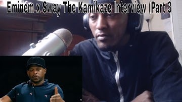 Eminem x Sway - The Kamikaze Interview (Part 3)