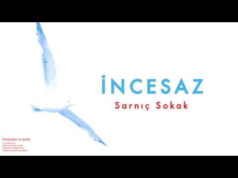 İncesaz - Sarnıç Sokak  İstanbul'a Dair © 2004 Kalan Müzik ]