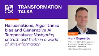 Hallucinations, Algorithmic bias and Generative AI Temperature – with Mark Esposito