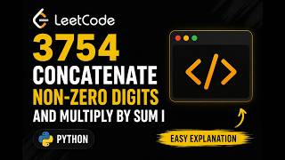 LeetCode 3754 | Concatenate Non-Zero Digits and Multiply by Sum I | Python Solution