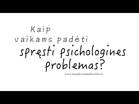 Video: Kaip Spręsti Psichologines Problemas