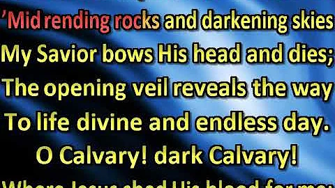 On Calvary’s brow my Savior died