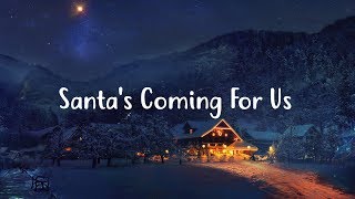 Sia - Santa&#39;s Coming For Us (Lyrics)