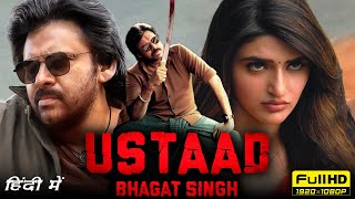 Ustaad Bhagat Singh Full Movie Hindi Dubbed | Pawan Kalyan, Sreeleela | 1080p HD Facts & Review