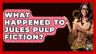 What Happened To Jules Pulp Fiction? - The Crime Reel