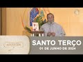 Terço de Aparecida com Pe. Antonio Maria - 01 de junho de 2024 [Mistérios Gozosos]