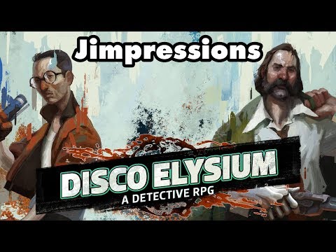 Disco Elysium - Sex, Drugs, And Dice Rolls (Jimpressions)