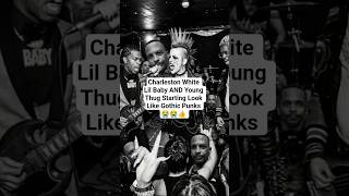 Charleston White Lil Baby Young Thug StartingLike Gothic Punks 😭😭👍 #viral #shorts #funny @vladtv