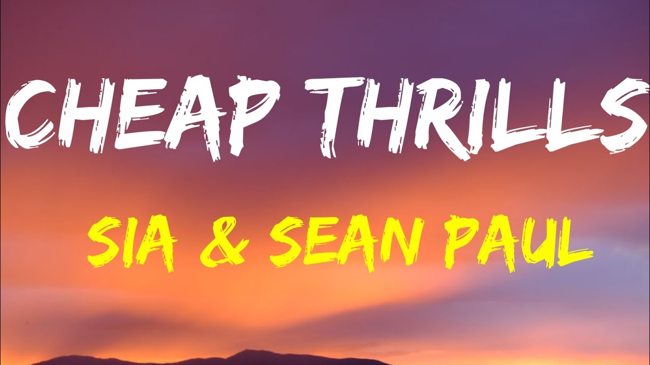 Sia, Sean Paul Cheap Thrills ( Official Lyrics Video) 🎵🎵 YouTube