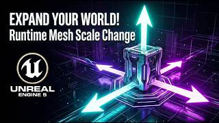 How to Scale Meshes at Runtime in Unreal Engine 5