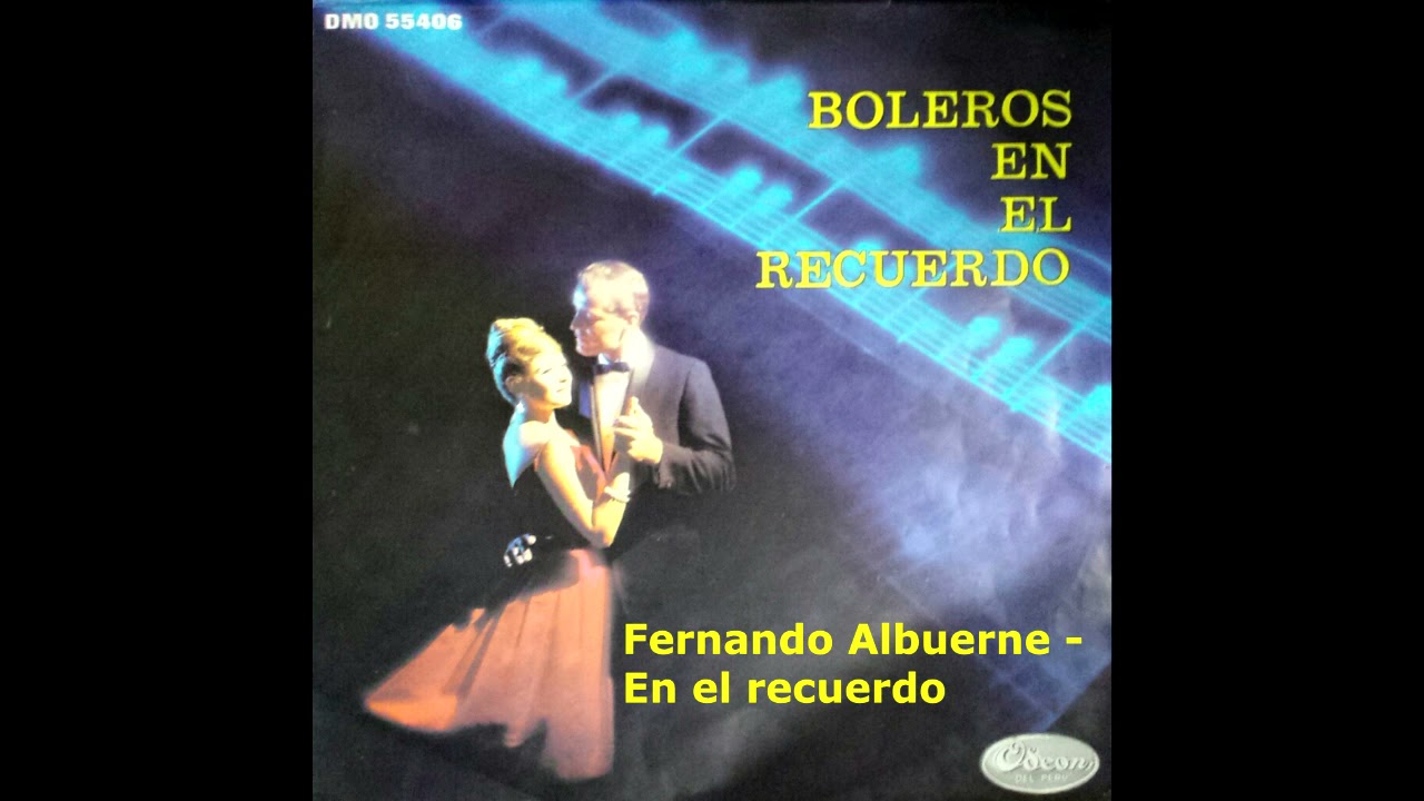 Sleduj Fernando Albuerne - En el recuerdo na YouTube