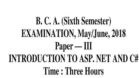 BCA | INTRODUCTION TO ASP. NET & C# | JIWAJI UNIVERSITY | QUESTION PAPER | 2018  | 6th SEMESTER