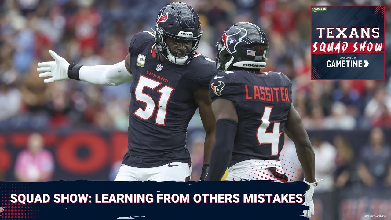 TEXANS SQUAD SHOW: Can The Houston Texans Learn From The Mistakes Of Others?