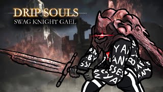 Drip Souls III: Swag Knight Gael