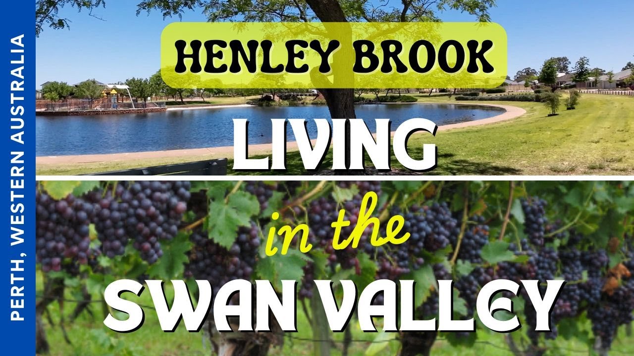 HENLEY BROOK - Swan Valley Living - Perth, Western Australia