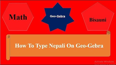 How to type Nepali on Geogebra || By: Namaraj Jaishi