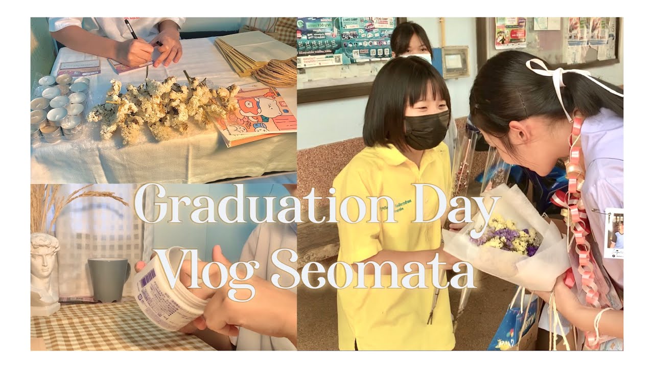 Vlog 14 ; Middle School Graduation Day Vlog 🕯💐*◞. ทำของปัจฉิม,วันปัจฉิม ม.3
