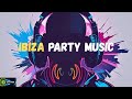Ibiza party music