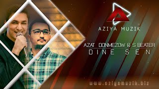 AZAT. D  ft  S. BEATER ( Dine Sen ) Resimi