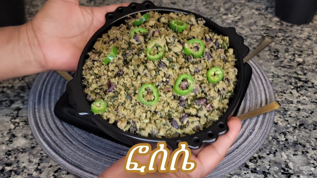 ምርጥ የፎሰሴ አሰራር /የደቡብ ባህላዊ ምግብ/ Ethiopian Food Fossese Recipe