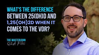 Whats The Difference Between 25Ohd And 1,25Oh2D When It Comes To The Vdr?