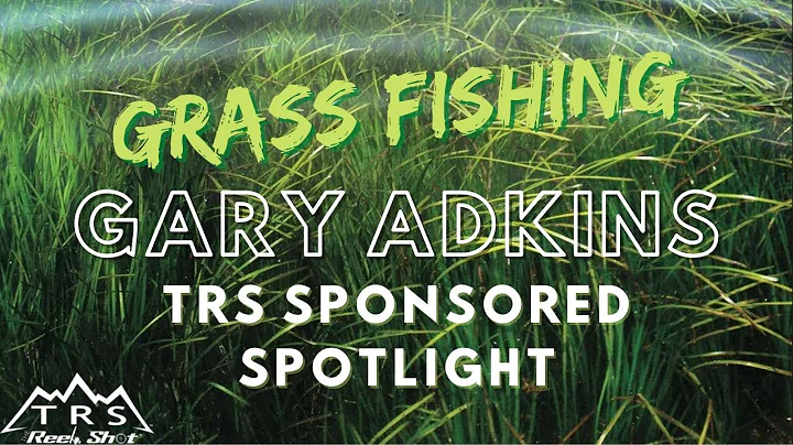 How to Fish Grass With TRS Pro Gary Adkins - TRS S...