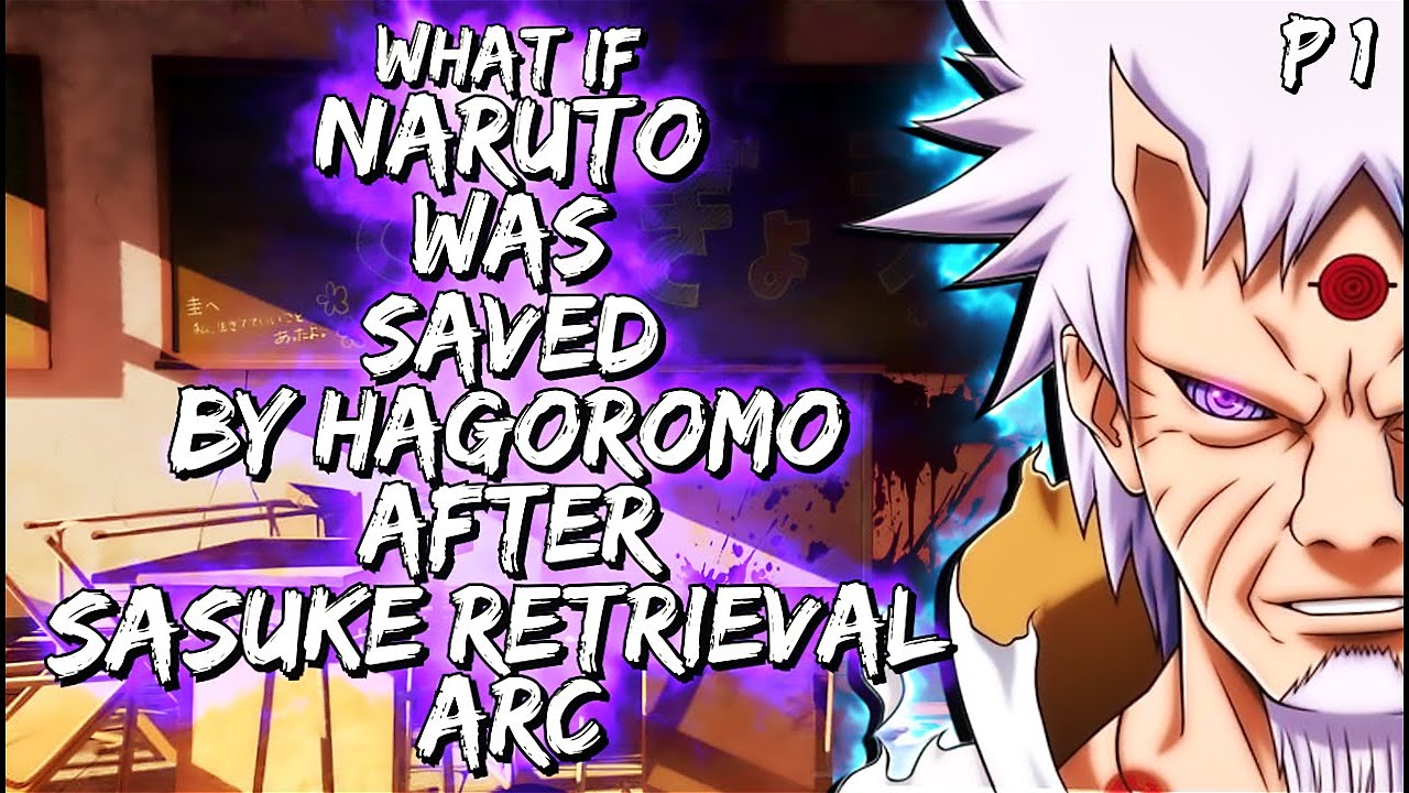 What If Naruto Was Saved By Hagoromo After Sasuke Retrieval Arc  Part 1