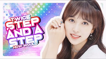 How would TWICE sing STEP AND A STEP by NIZIU? (Line distribution)