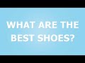 What are the best shoes?